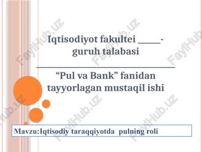 iqtisodiy taraqqiyotda pulning roli — PPTX