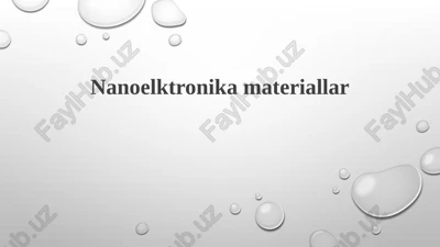 nanoelktronikamateriallar — PPTX