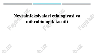 neyroinfeksiyalarning etiologiyasi va mikrobiologik tasnifi — PPTX