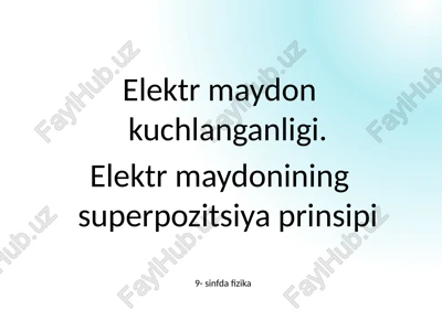 elektr maydonkuchlanganligi — PPTX