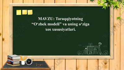taraqqiyotning “o‘zbek modeli” va uning o‘ziga xos xususiyatlari — PPT