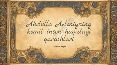 abdulla avloniyning komil inson haqidagi qarashlari — PPTX