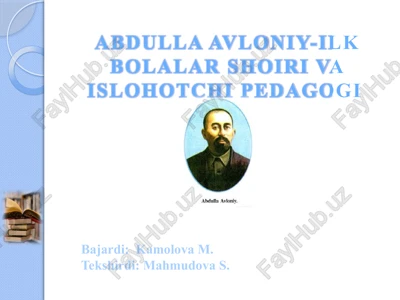 abdulla avloniy-ilk bolalar shoiri va islohotchi pedagogi — PPTX