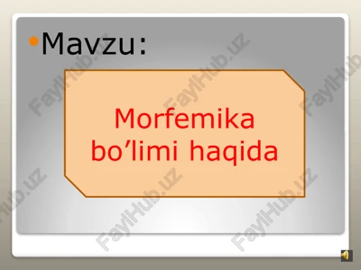 morfemika bo’limi haqida — PPTX