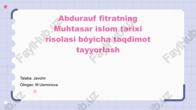 abdurauf fitratning muhtasar islom tarixi risolasi — PPTX