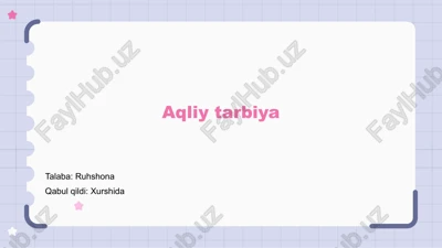 aqliy tarbiya — PPTX