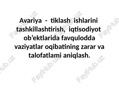 avariya - tiklash ishlarini tashkillashtirish — PPTX