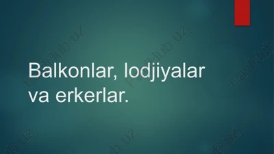 balkonlar,lodjiyalarvaerkerlar — PPTX