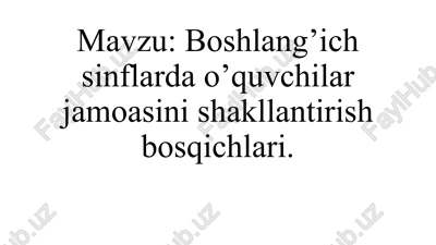 boshlang'ich sinflar do'quvchilar jamoasini shakllantirish bosqichlari — PPTX