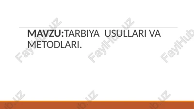 tarbiya usullari va metodlari — PPTX