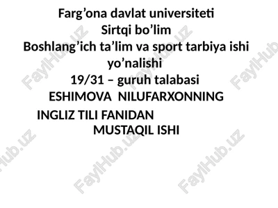 eshimova nilufarxonning ingliz tili fanidan mustaqil ishi — PPTX