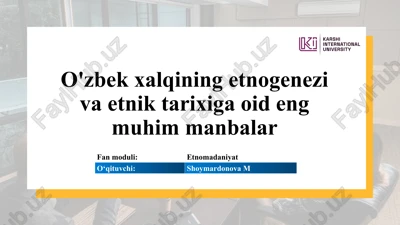 o'zbekxalqining etnogenez va etnik tarixiga oid eng muhim manbalar — PPTX