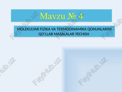 molekulyar fizika va termodinamika qonunlarini qo’llab masalalar yechish — PPTX