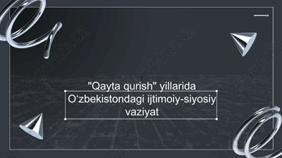 oʻzbekistondagi ijtimoiy-siyosiy vaziyat qayta qurilish yillarida — PPTX
