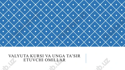 valyuta kursi va unga ta’sir etuvchi omillar — PPTX
