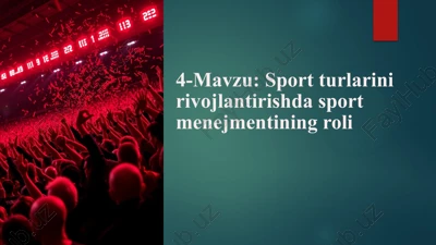 sport turlarini rivojlantirishda sport menejmentining roli — PPTX