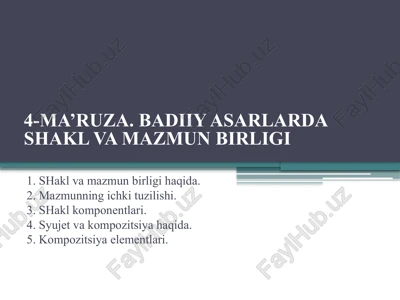 4-ma’ruza. badiiy asarlarda shakl va mazmun birligi — PPTX