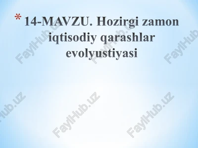 hozirgi zamon iqtisodiy qarashlar evolyustiyasi — PPT