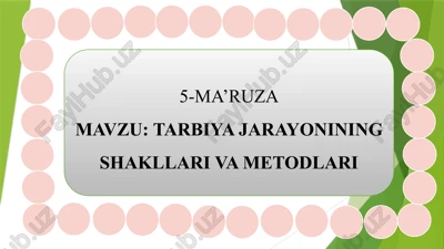 tarbiya jarayonining shakllari va metodlari — PPTX