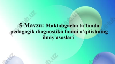maktabgacha ta’limda pedagogik diagnostika fanini o‘qitishning ilmiy asoslari — PPTX