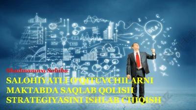 salohiyatli o‘qituvchilarni maktabda saqlab qolish strategiyasi — PPTX