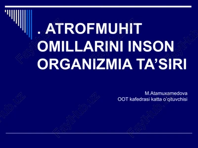 atrofmuhit omillarini inson organizmiya ta’siri — PPTX