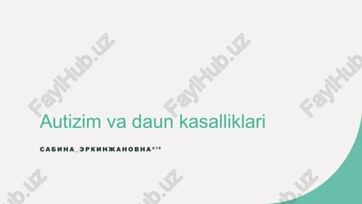 autizm va daun sindromi — PPTX