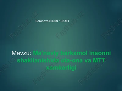 ma’naviy barkamolinsonnishakllanishi, ota-onalar — PPTX