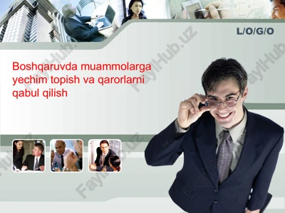boshqaruvda muammolarga yechim topish va qarorlarni qabul qilish — PPT