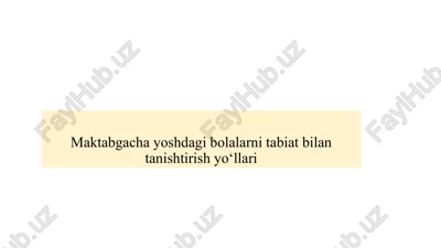 maktabgachayoshdagibolalarnitabiatbilantanishtirishyo‘llari — PPTX