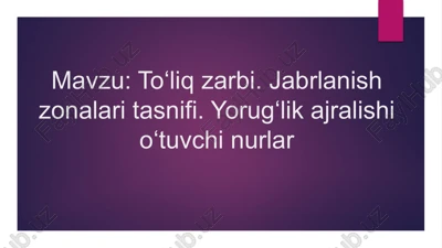 toʻliq zarbi. jabrlanish zonalari tasnifi. yorugʻlik ajralishi oʻtuvchi nurlar — PPTX