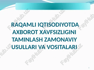 raqamli iqtisodiyotda axborot xavfsizligini taminlash — PPTX