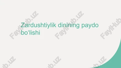 zardushtiylikdininingpaydoboʻlishi — PPTX