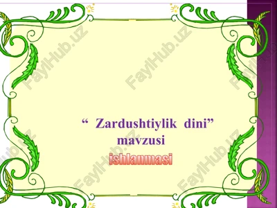 "zardushtiylik dini" — PPT