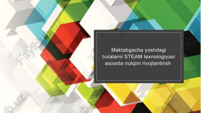 maktabgacha yoshdagi bolalarni steam texnologiyasi asosida nutqini rivojlantirish — PPTX