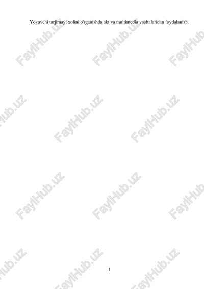 yozuvchi tarjimayi holini o‘rganishda akt va multimedia vositalaridan foydalanish — DOCX