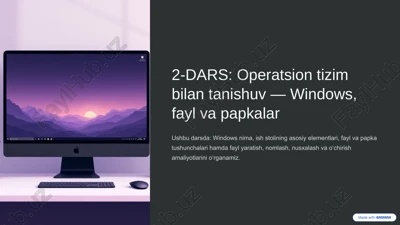 operatsion tizim bilan tanishuv — windows, fayl va papkalar — PPTX