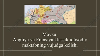 angliya va fransiya klassik iqtisodiy maktabning vujudga kelishi — PPTX