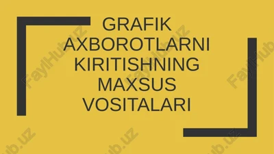 grafik axborotlarni kiritishning maxsus vositalari — PPTX