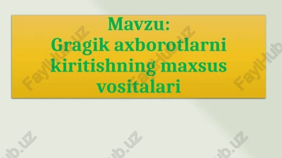 grafikaxborotlarnikiritishvositalari — PPTX
