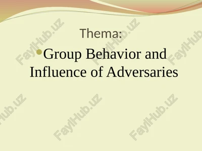 group behavior and influence of adversaries — PPTX