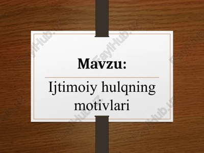 ijtimoiy hulqning motivlari — PPTX