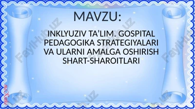 inklyuziv ta’lim. gospital pedagogika strategiyalari va ularni amalga oshirish shart-sharoitlari — PPTX