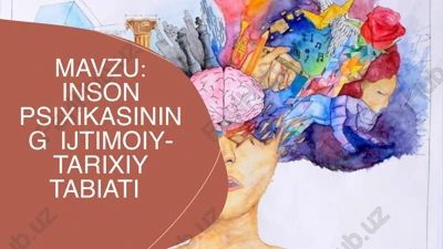 inson psixikasining ijtimoiy-tarixiy tabiati — PPTX