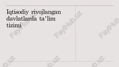 iqtisodiy rivojlangan davlatlarda ta'lim tizimi — PPTX