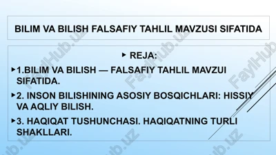 bilim va bilish-falsafiy tahlil mavzusi — PPTX