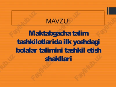 ilk yoshdagi bolalar ta'limi — PPTX