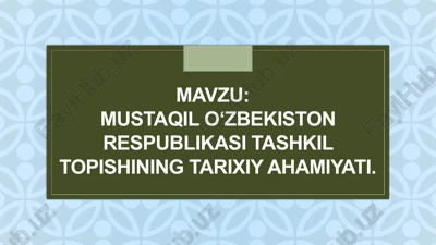 mustaqil o‘zbekiston respublikasi tashkil topishi — PPTX