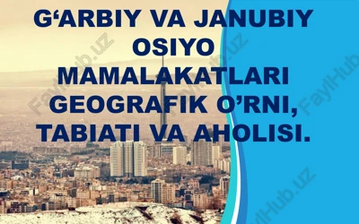 g‘arbiy va janubiy osiyo mamalakatlari geografik o’rni — PPTX