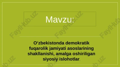 o‘zbekistondademokratikfuqarolikjamiyatiasoslariningshakllanishi — PPTX